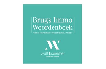 Brugs Immo Woordenboek Wulf&Meester