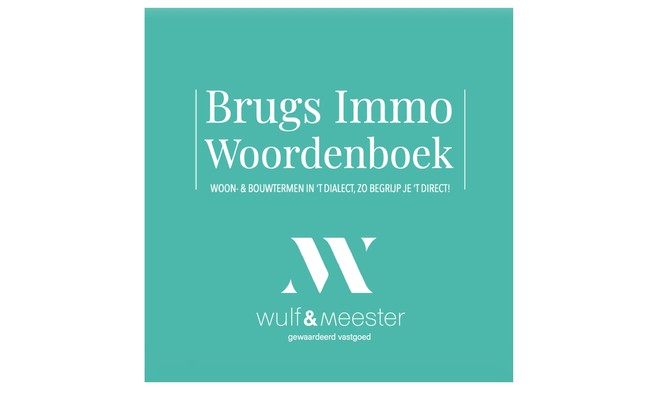 Brugs Immo Woordenboek Wulf&Meester